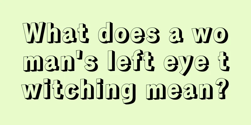 What does a woman's left eye twitching mean?