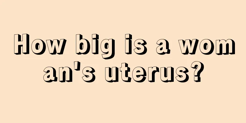 How big is a woman's uterus?