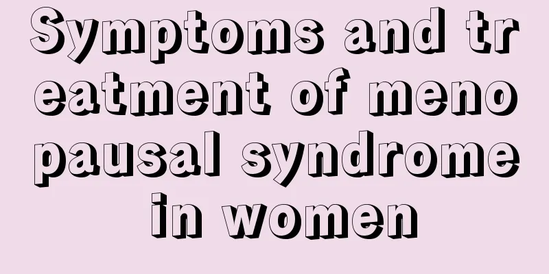 Symptoms and treatment of menopausal syndrome in women