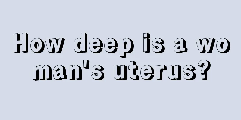 How deep is a woman's uterus?