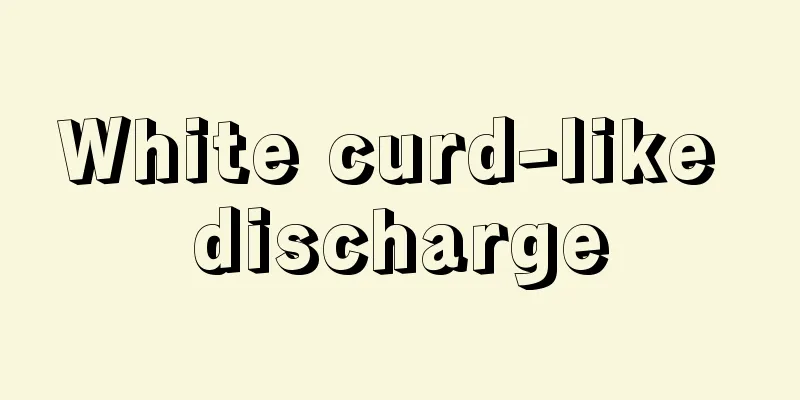 White curd-like discharge