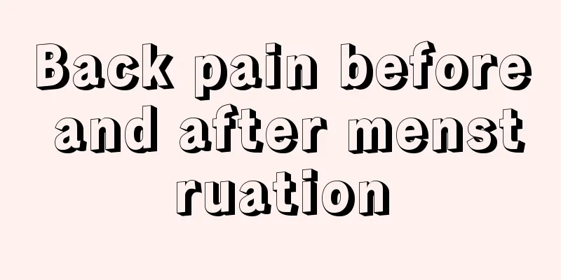 Back pain before and after menstruation