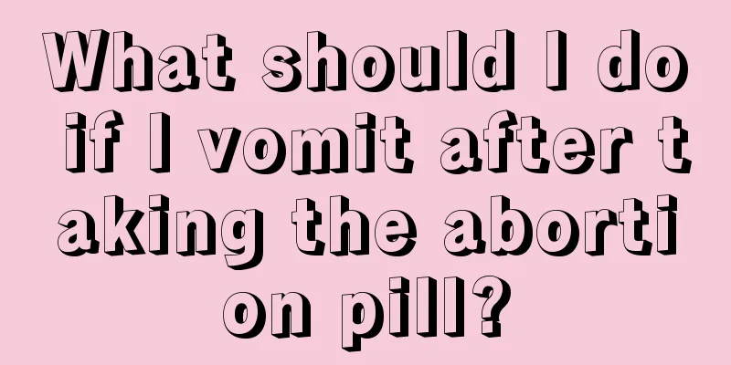 What should I do if I vomit after taking the abortion pill?