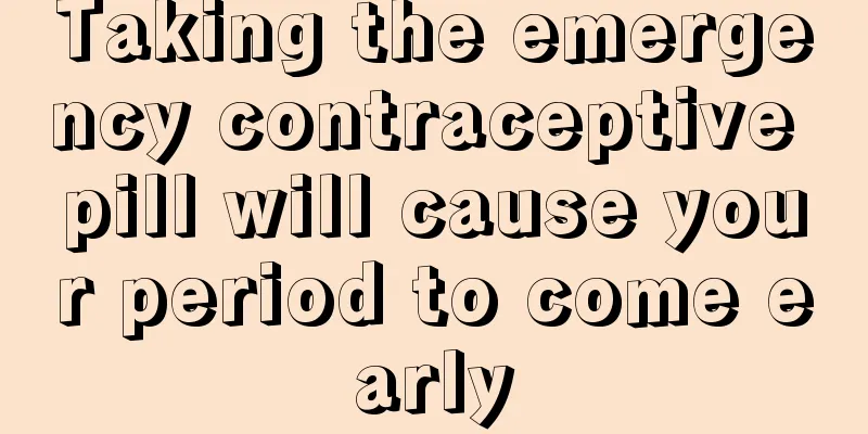 Taking the emergency contraceptive pill will cause your period to come early