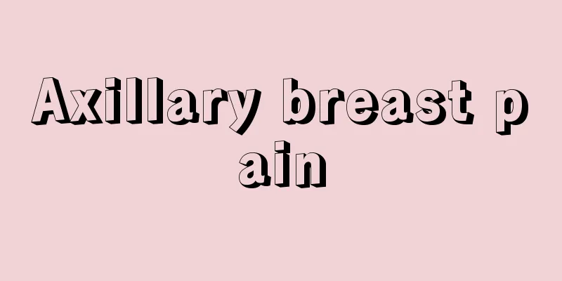 Axillary breast pain