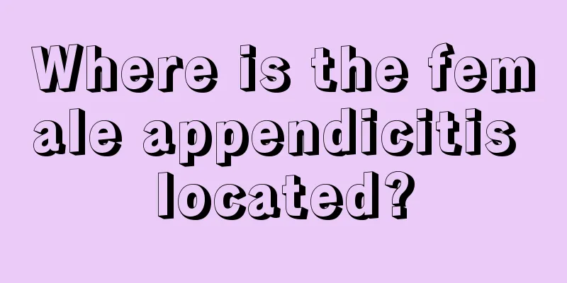 Where is the female appendicitis located?