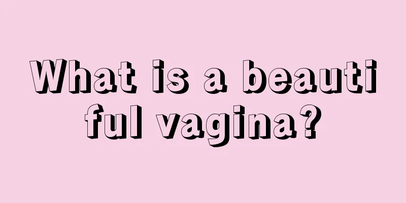 What is a beautiful vagina?