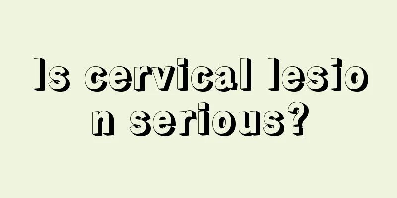 Is cervical lesion serious?