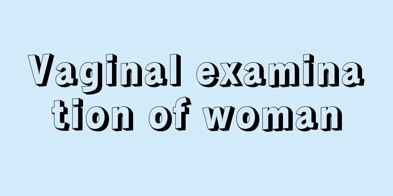 Vaginal examination of woman