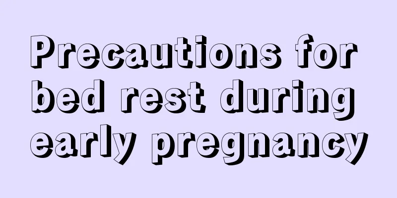 Precautions for bed rest during early pregnancy