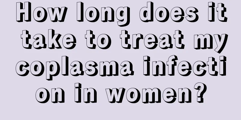 How long does it take to treat mycoplasma infection in women?