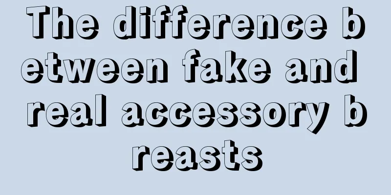 The difference between fake and real accessory breasts