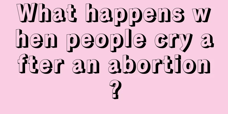 What happens when people cry after an abortion?