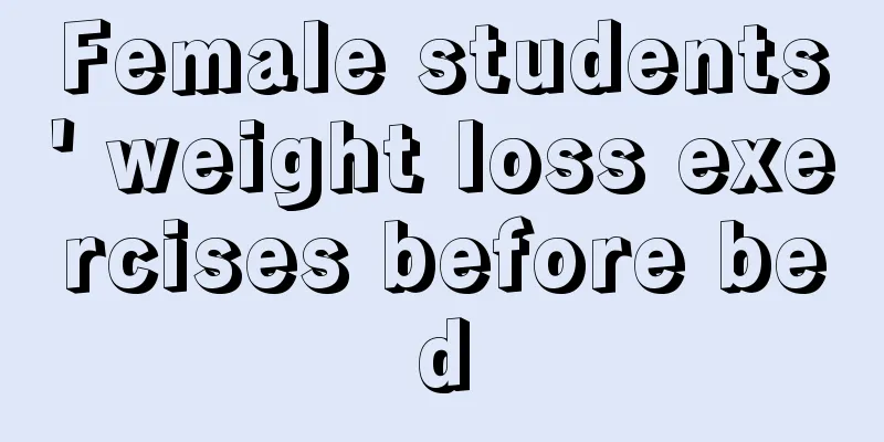 Female students' weight loss exercises before bed