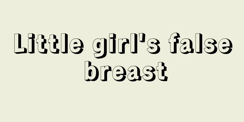 Little girl's false breast