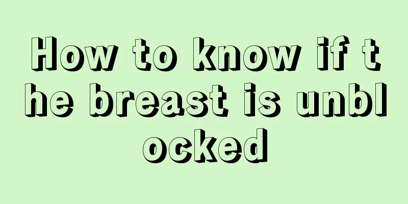 How to know if the breast is unblocked