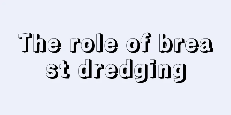 The role of breast dredging