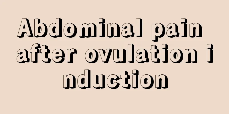 Abdominal pain after ovulation induction