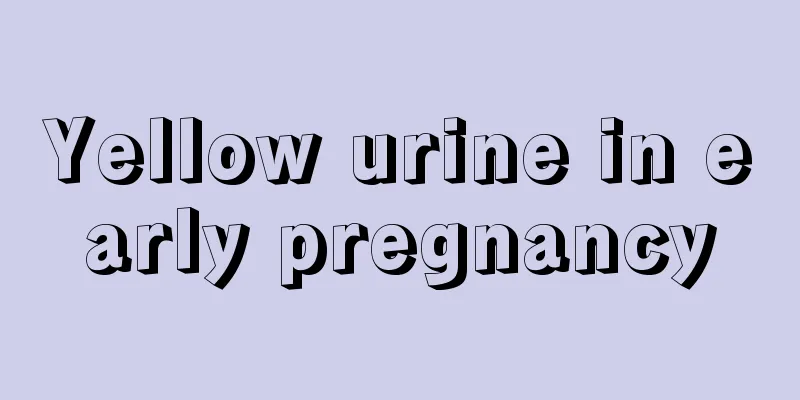 Yellow urine in early pregnancy