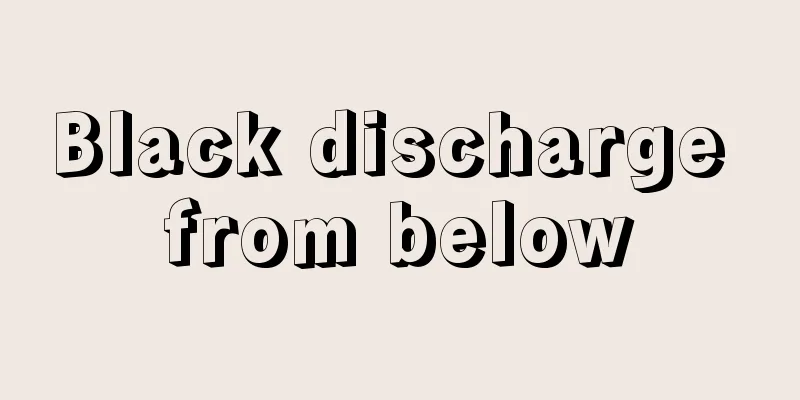 Black discharge from below