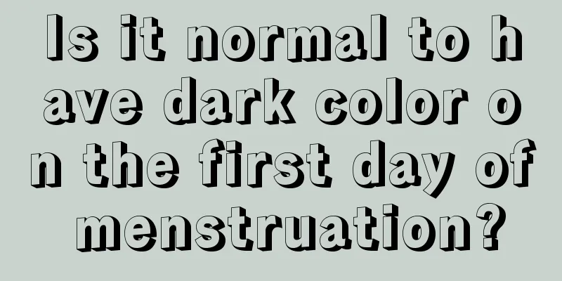 Is it normal to have dark color on the first day of menstruation?