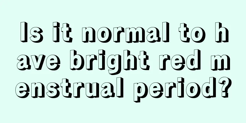 Is it normal to have bright red menstrual period?