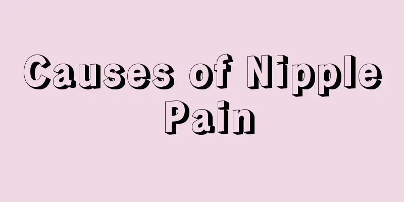 Causes of Nipple Pain