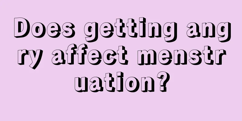 Does getting angry affect menstruation?