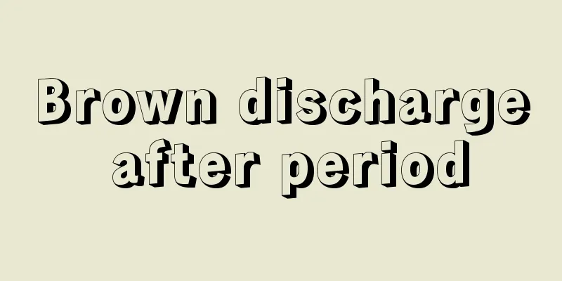 Brown discharge after period