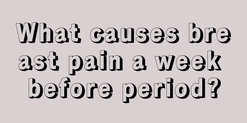 What causes breast pain a week before period?