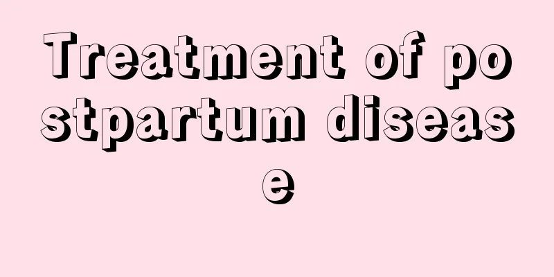 Treatment of postpartum disease