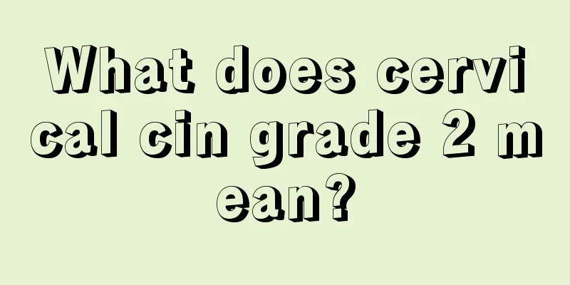 What does cervical cin grade 2 mean?