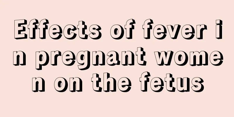 Effects of fever in pregnant women on the fetus