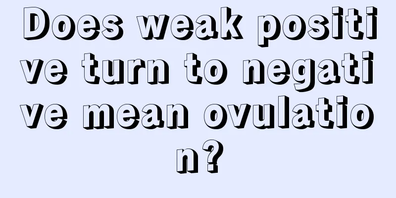 Does weak positive turn to negative mean ovulation?