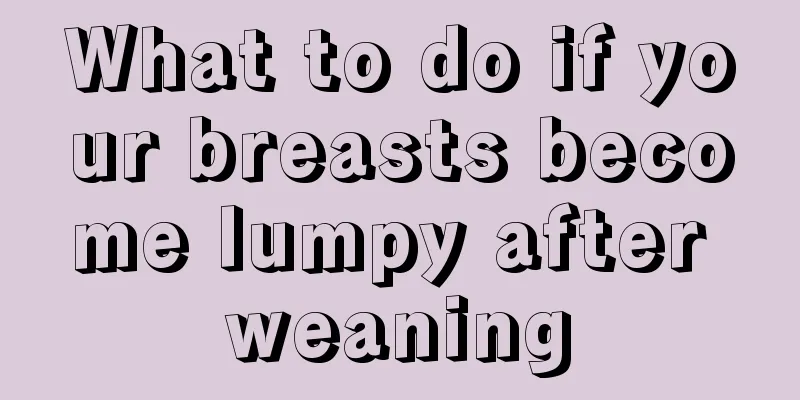 What to do if your breasts become lumpy after weaning