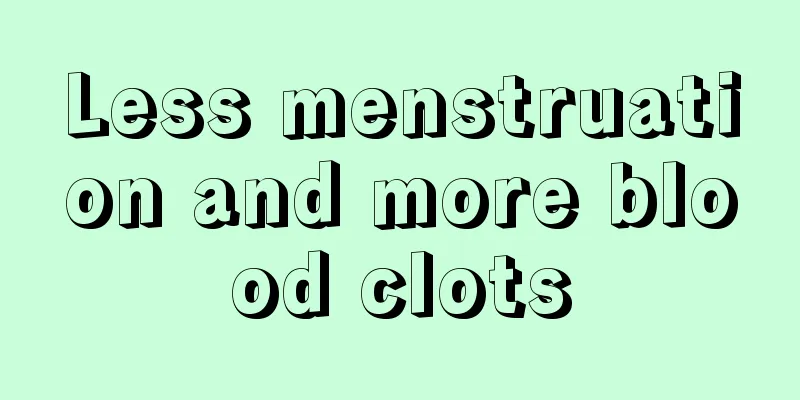 Less menstruation and more blood clots