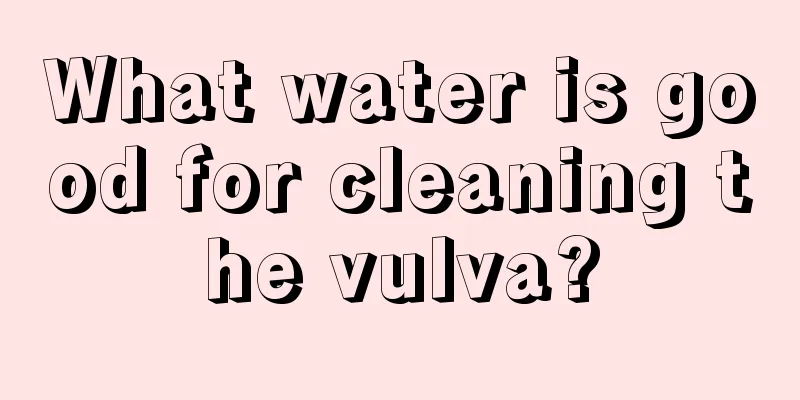 What water is good for cleaning the vulva?