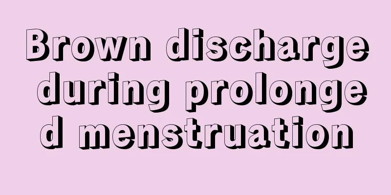 Brown discharge during prolonged menstruation