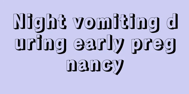 Night vomiting during early pregnancy