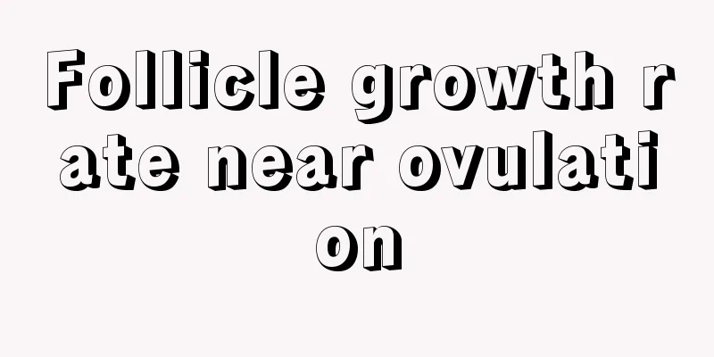 Follicle growth rate near ovulation