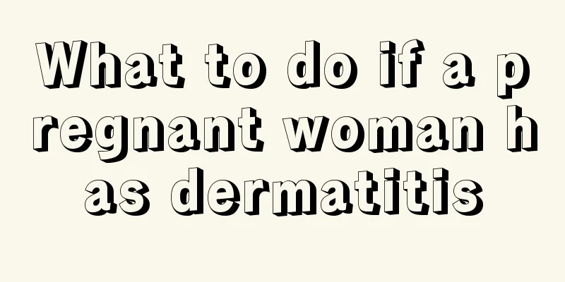 What to do if a pregnant woman has dermatitis