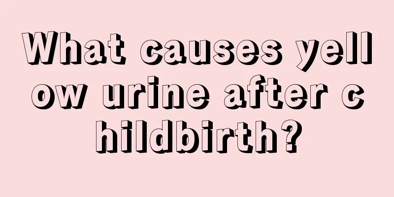 What causes yellow urine after childbirth?