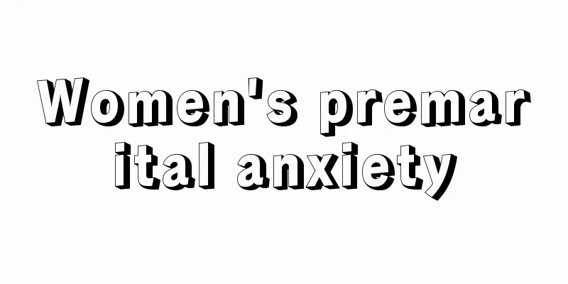 Women's premarital anxiety