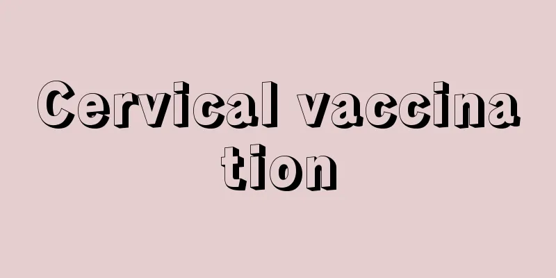 Cervical vaccination