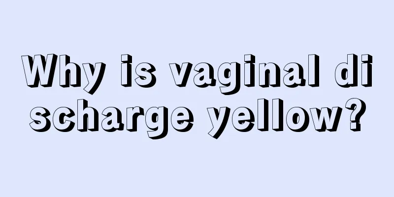 Why is vaginal discharge yellow?