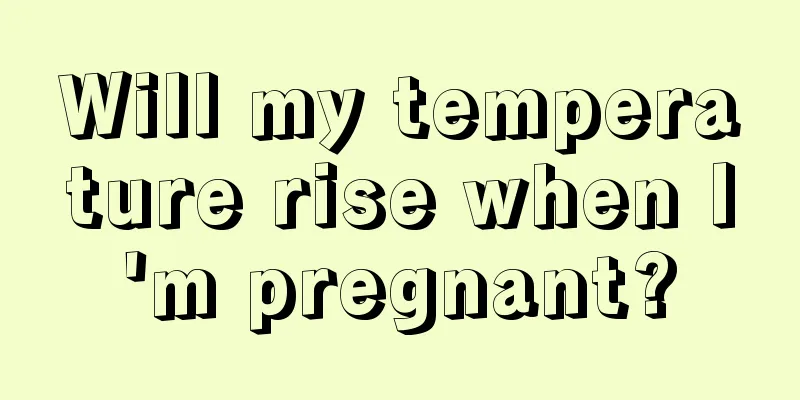 Will my temperature rise when I'm pregnant?