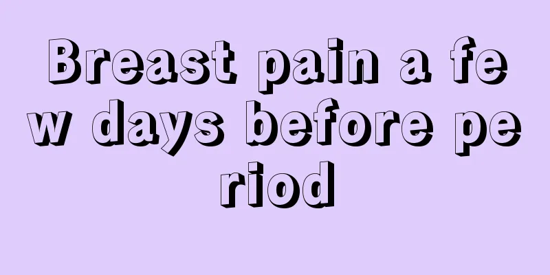 Breast pain a few days before period