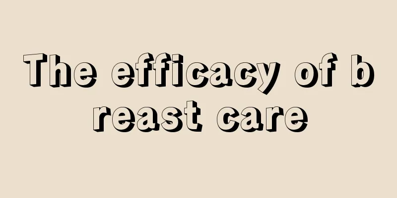 The efficacy of breast care