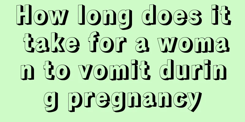 How long does it take for a woman to vomit during pregnancy