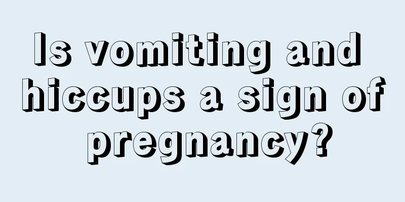 Is vomiting and hiccups a sign of pregnancy?